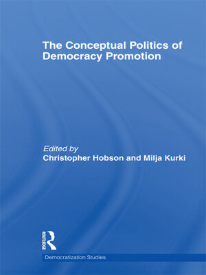 cover image of The Conceptual Politics of Democracy Promotion
